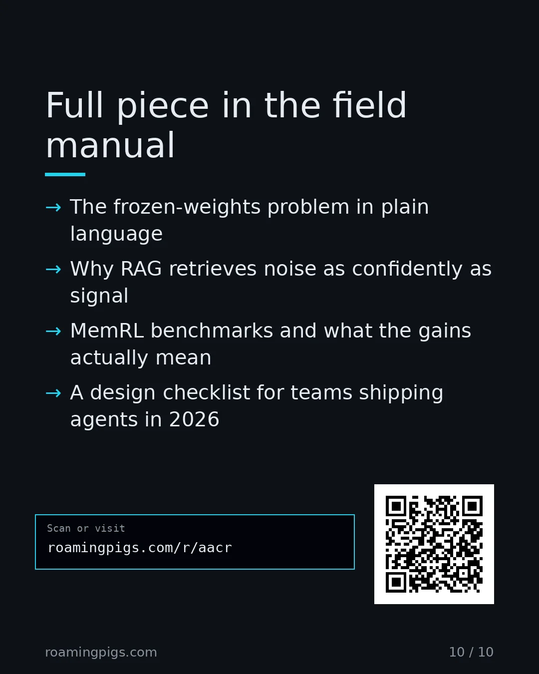 Slide 10 of 10: Call to action: The frozen-weights problem in plain language Why RAG retrieves noise as confidently as signal MemRL benchmarks and what the…