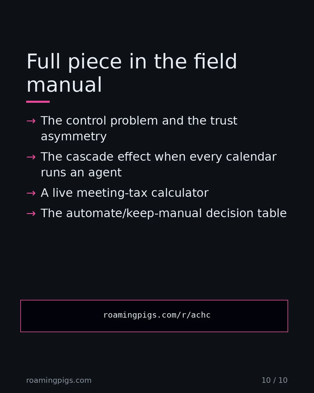Slide 10 of 10: Call to action: The control problem and the trust asymmetry The cascade effect when every calendar runs an agent A live meeting-tax…