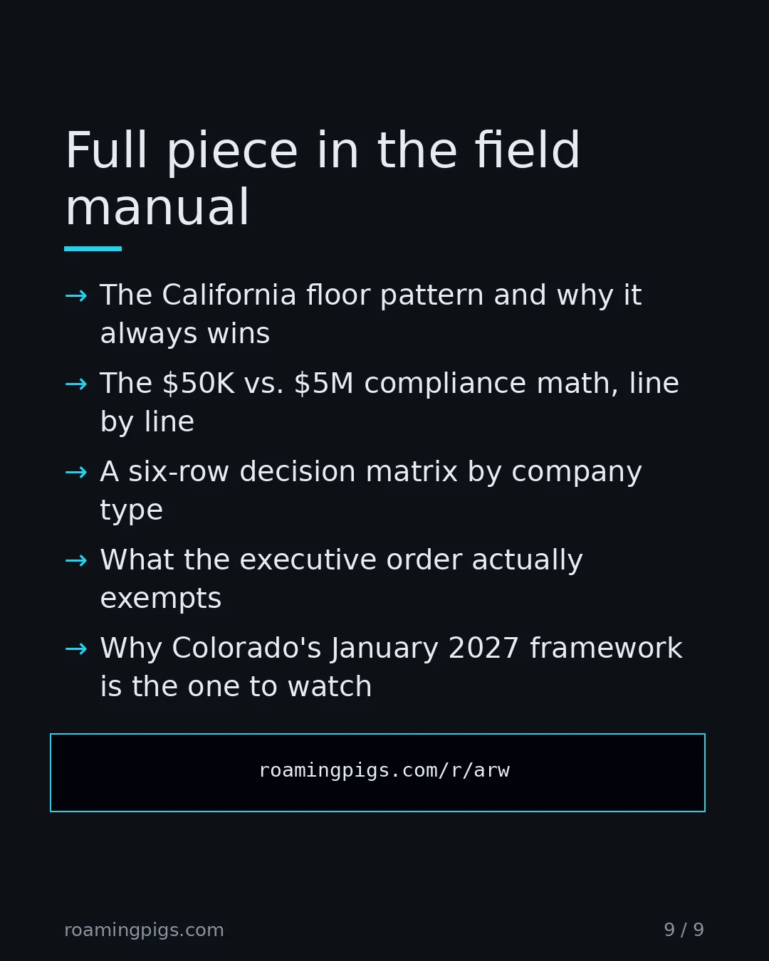 Slide 9 of 9: Call to action: The California floor pattern and why it always wins The $50K vs. $5M compliance math, line by line A six-row decision…