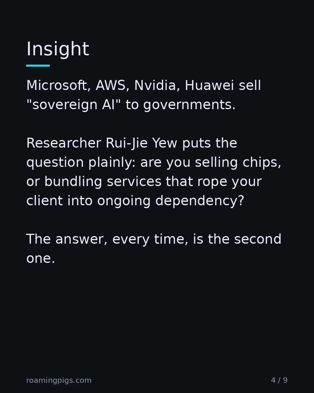 Slide 4 of 9: Sovereignty as a service is the new vendor lock-in. Microsoft, AWS, Nvidia, Huawei sell "sovereign AI" to governments. Researcher Rui-Jie…