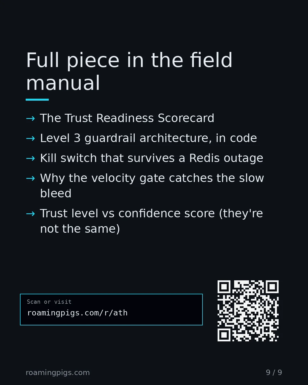 Slide 9 of 9: Call to action: The Trust Readiness Scorecard Level 3 guardrail architecture, in code Kill switch that survives a Redis outage Why the…
