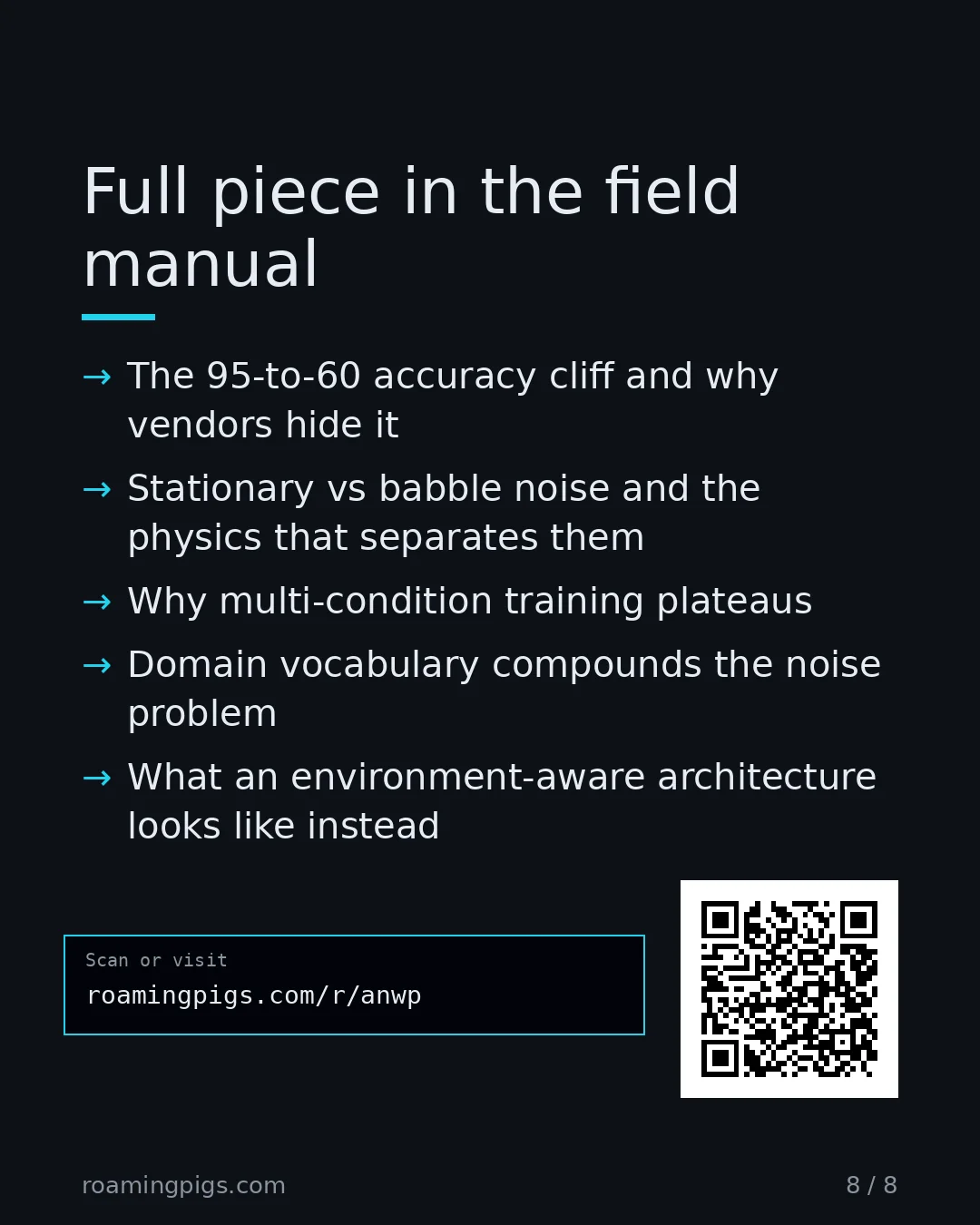 Slide 8 of 8: Call to action: The 95-to-60 accuracy cliff and why vendors hide it Stationary vs babble noise and the physics that separates them Why…
