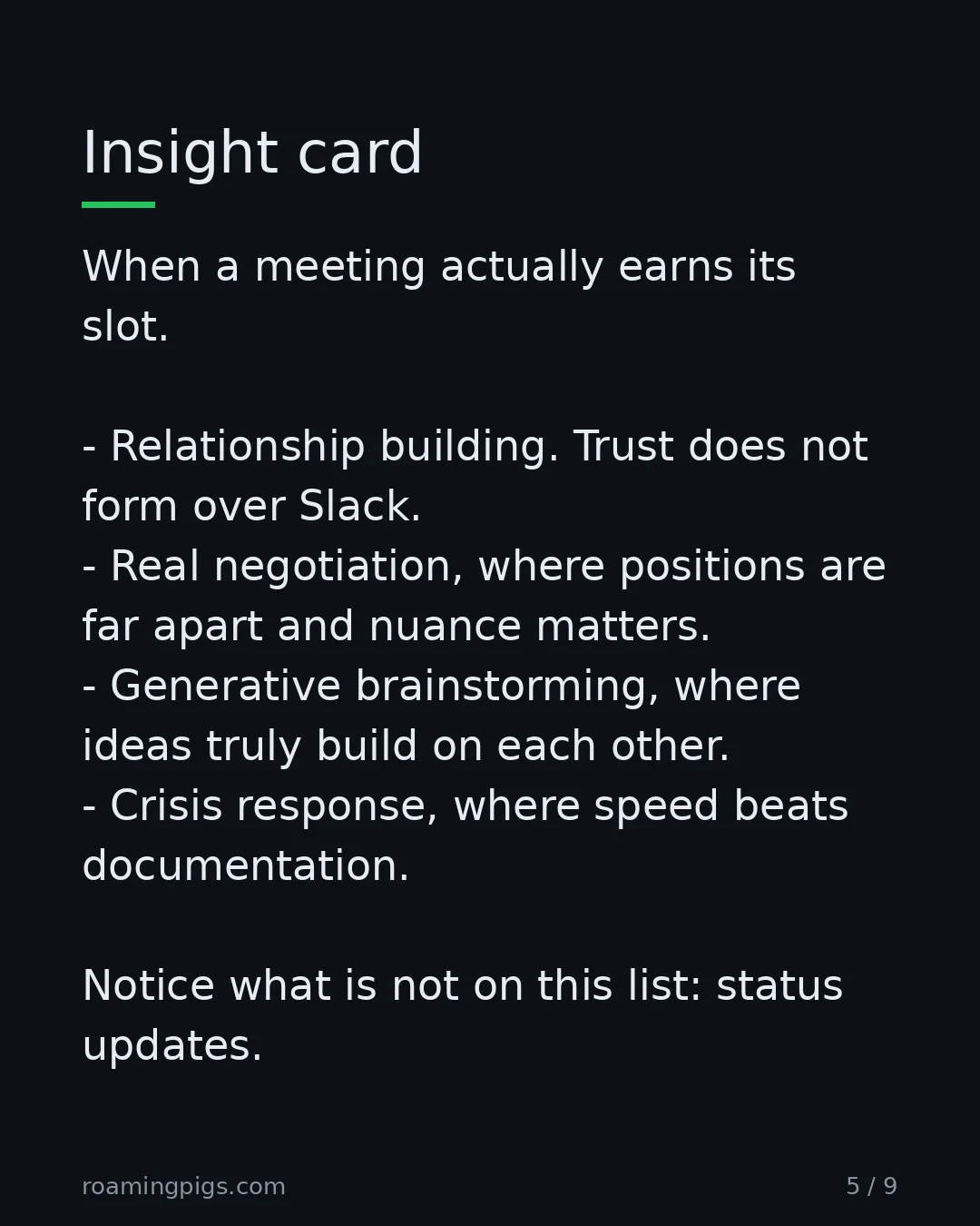 Slide 5 of 9: Some things genuinely need real-time. Most don't. When a meeting actually earns its slot. Relationship building. Trust does not form over…
