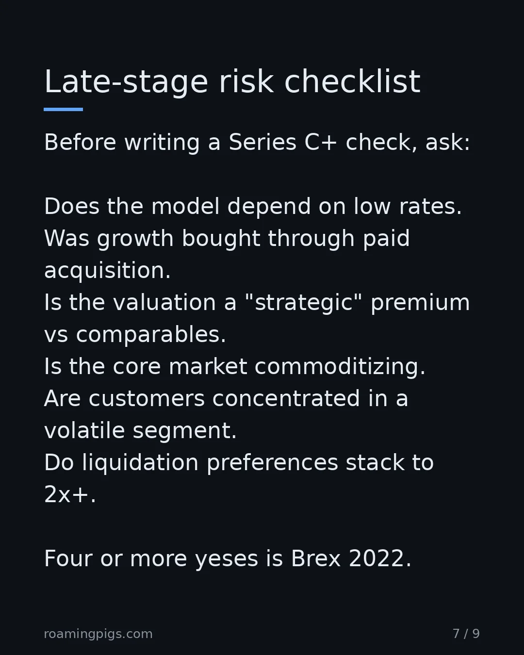 Slide 7 of 9: Late-stage risk checklist. Before writing a Series C+ check, ask: Does the model depend on low rates. Was growth bought through paid…