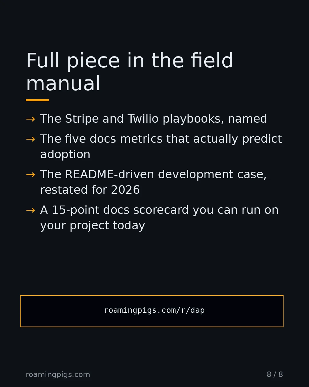 Slide 8 of 8: Call to action: The Stripe and Twilio playbooks, named The five docs metrics that actually predict adoption The README-driven development…