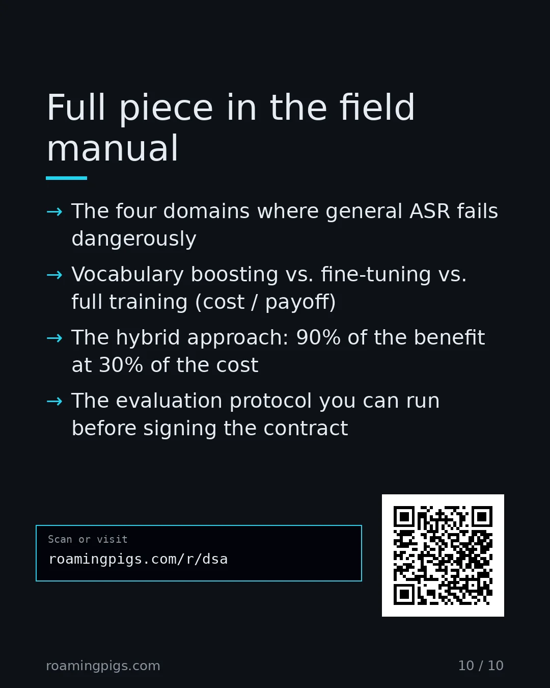 Slide 10 of 10: Call to action: The four domains where general ASR fails dangerously Vocabulary boosting vs. fine-tuning vs. full training (cost / payoff)…