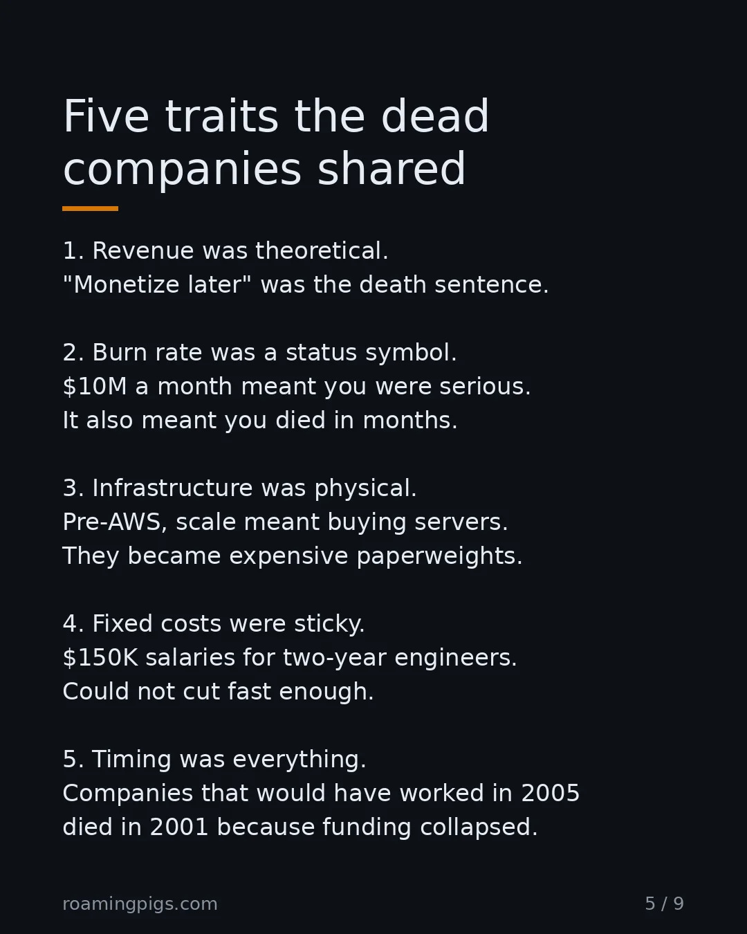 Slide 5 of 9: Five traits the dead companies shared. 1. Revenue was theoretical. "Monetize later" was the death sentence. 2. Burn rate was a status…