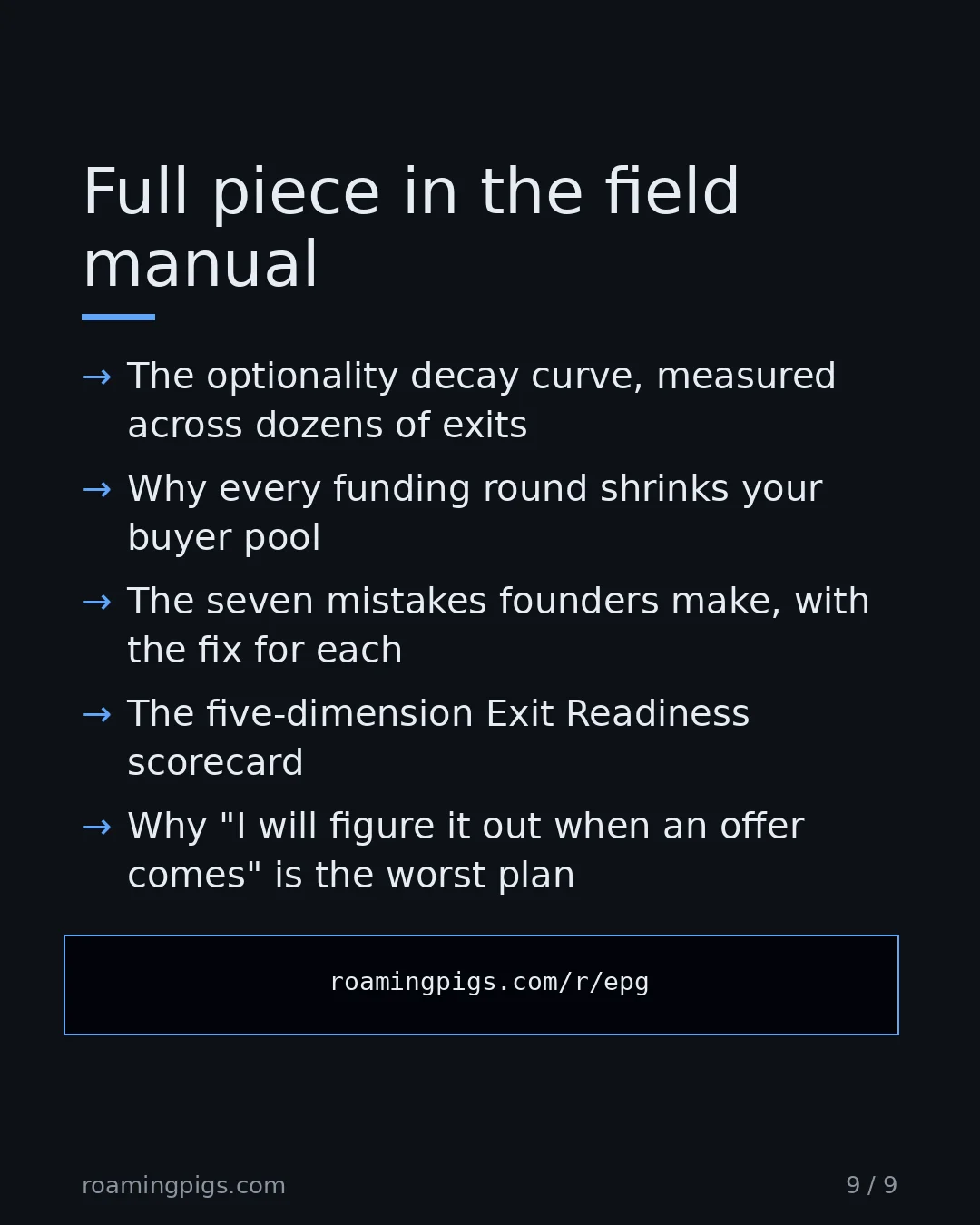 Slide 9 of 9: Call to action: The optionality decay curve, measured across dozens of exits Why every funding round shrinks your buyer pool The seven…
