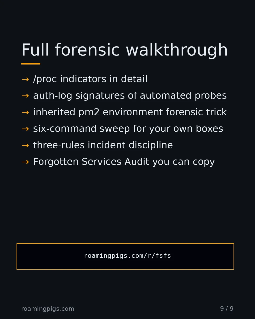 Slide 9 of 9: Call to action: /proc indicators in detail auth-log signatures of automated probes inherited pm2 environment forensic trick six-command…