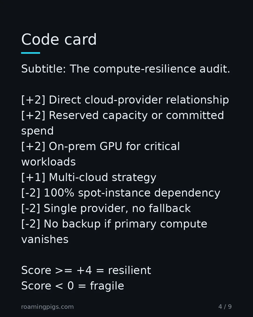 Slide 4 of 9: Code card. Subtitle: The compute-resilience audit. [+2] Direct cloud-provider relationship [+2] Reserved capacity or committed spend [+2]…