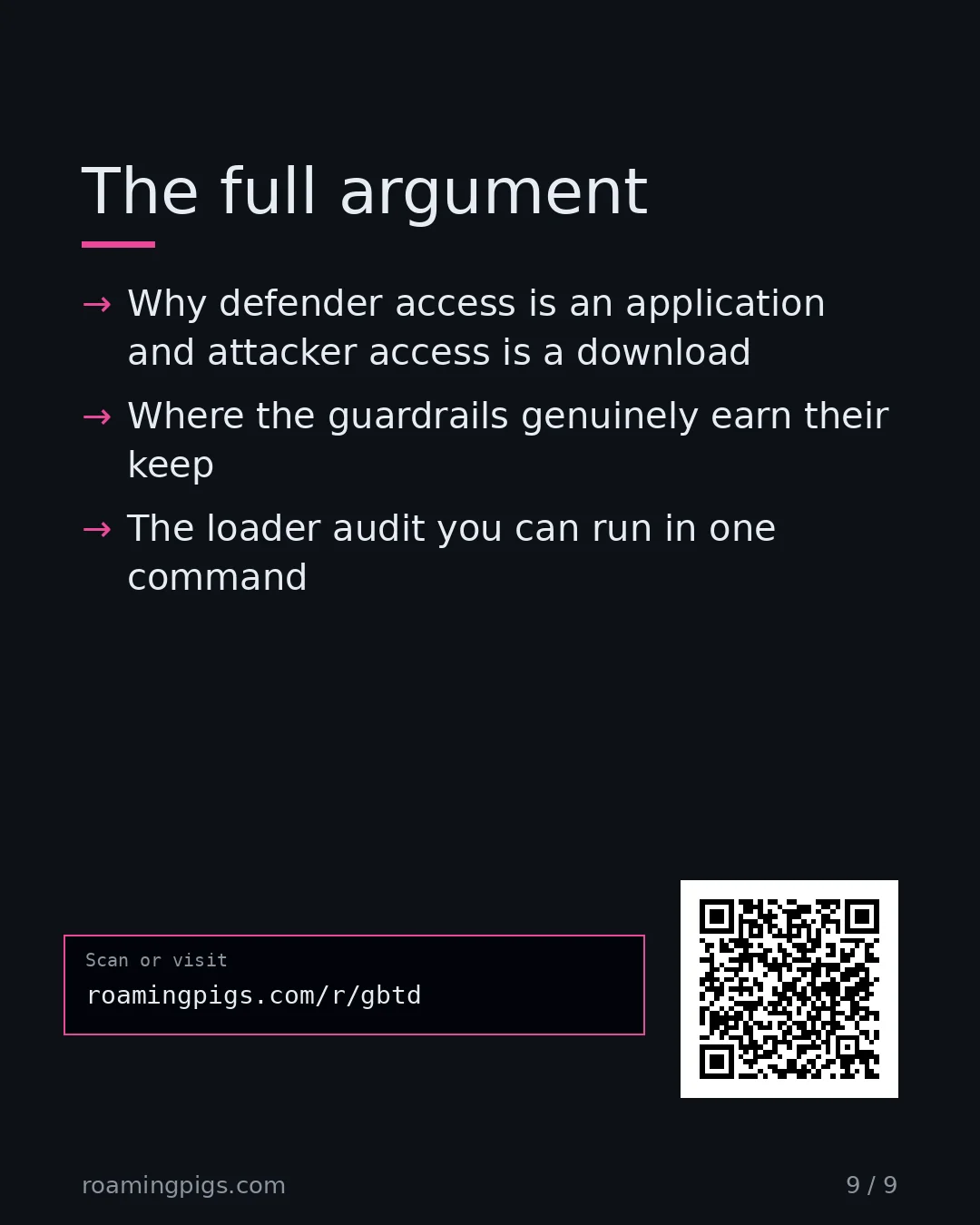 Slide 9 of 9: Call to action: Why defender access is an application and attacker access is a download Where the guardrails genuinely earn their keep The…