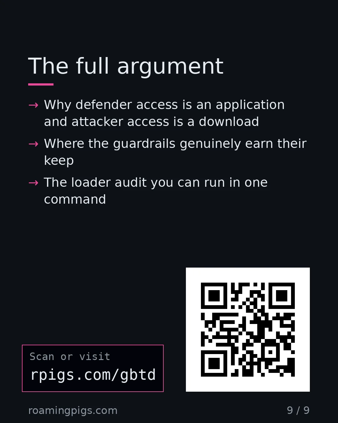 Slide 9 of 9: Call to action: Why defender access is an application and attacker access is a download Where the guardrails genuinely earn their keep The…