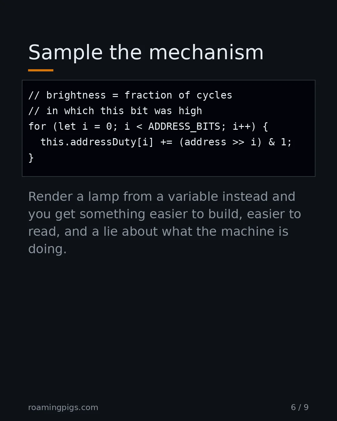 Slide 6 of 9: Sample the mechanism. Code example. Render a lamp from a variable instead and you get something easier to build, easier to read, and a lie…