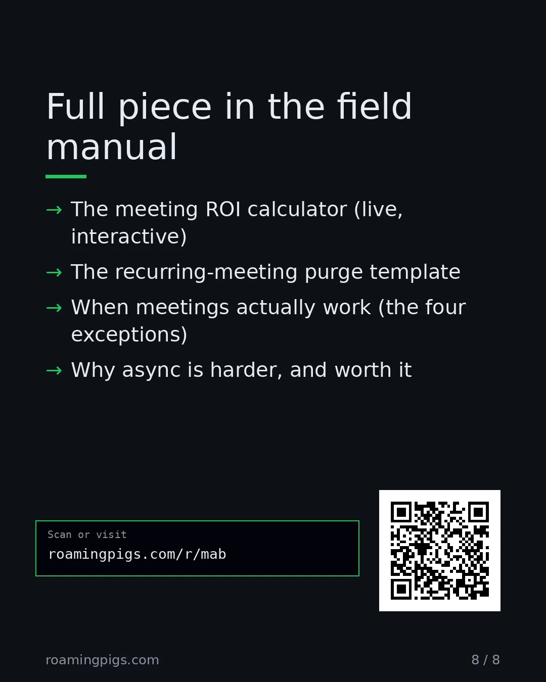 Slide 8 of 8: Call to action: The meeting ROI calculator (live, interactive) The recurring-meeting purge template When meetings actually work (the four…