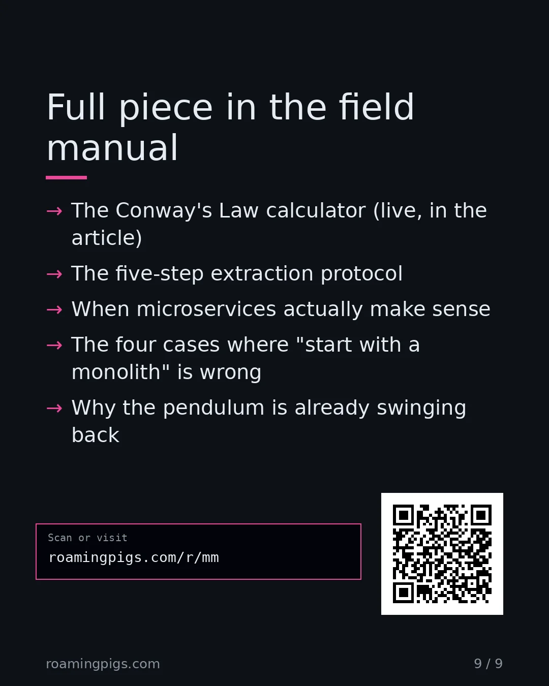 Slide 9 of 9: Call to action: The deep version covers: The Conway's Law calculator (live, in the article) The five-step extraction protocol When…