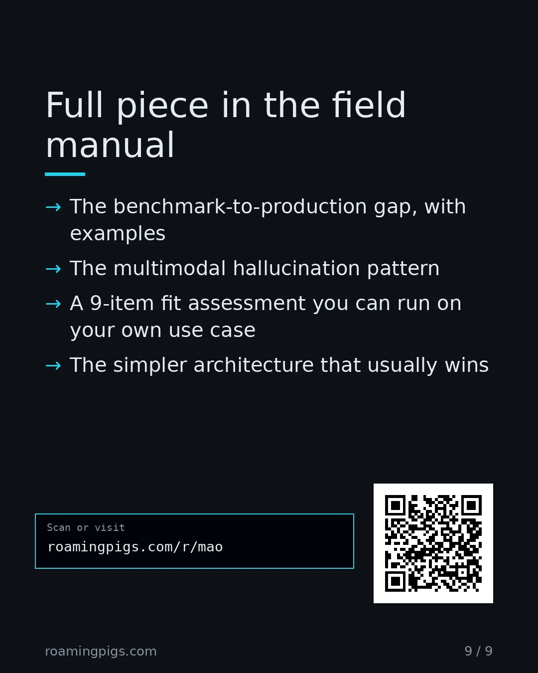 Slide 9 of 9: Call to action: What you get: The benchmark-to-production gap, with examples The multimodal hallucination pattern A 9-item fit assessment…