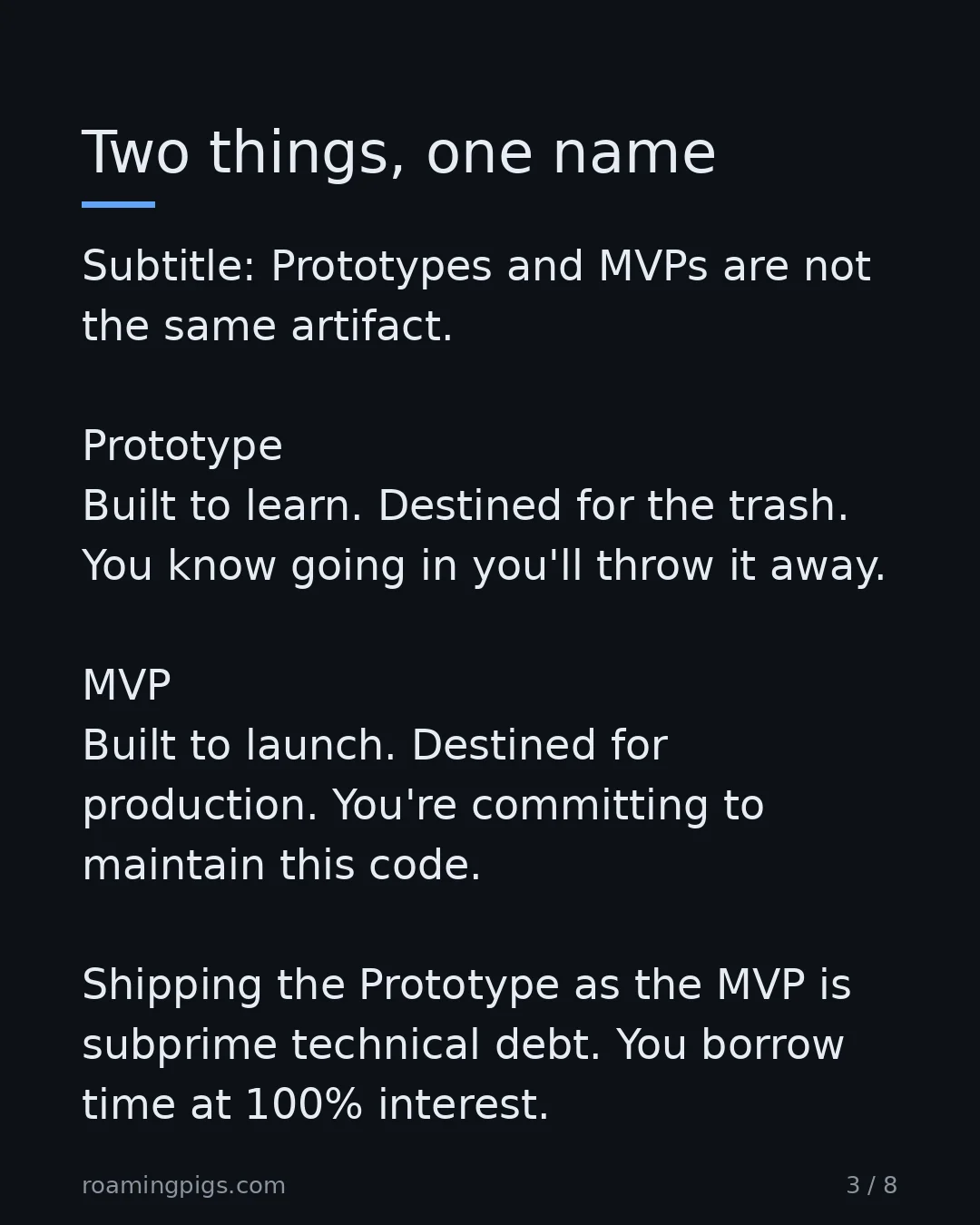 Slide 3 of 8: Two things, one name. Subtitle: Prototypes and MVPs are not the same artifact. Prototype Built to learn. Destined for the trash. You know…