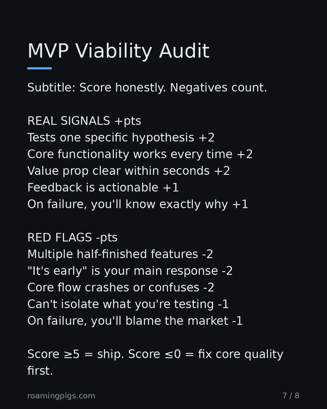 Slide 7 of 8: MVP Viability Audit. Subtitle: Score honestly. Negatives count. REAL SIGNALS +pts Tests one specific hypothesis +2 Core functionality works…