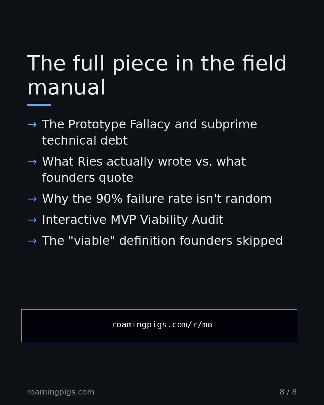 Slide 8 of 8: Call to action: The Prototype Fallacy and subprime technical debt What Ries actually wrote vs. what founders quote Why the 90% failure rate…