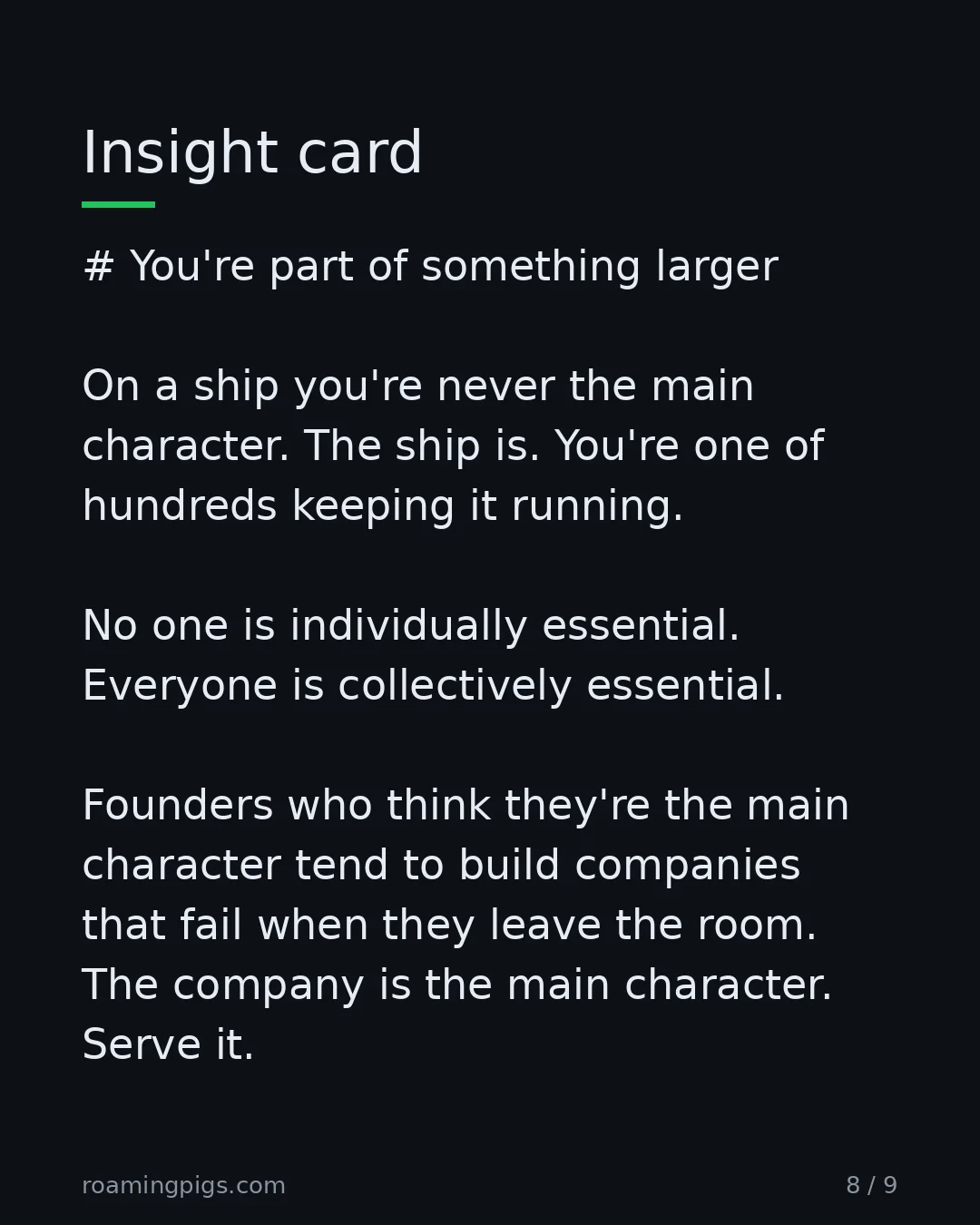 Slide 8 of 9: Why the ship is the main character, not the sailor. # You're part of something larger On a ship you're never the main character. The ship…