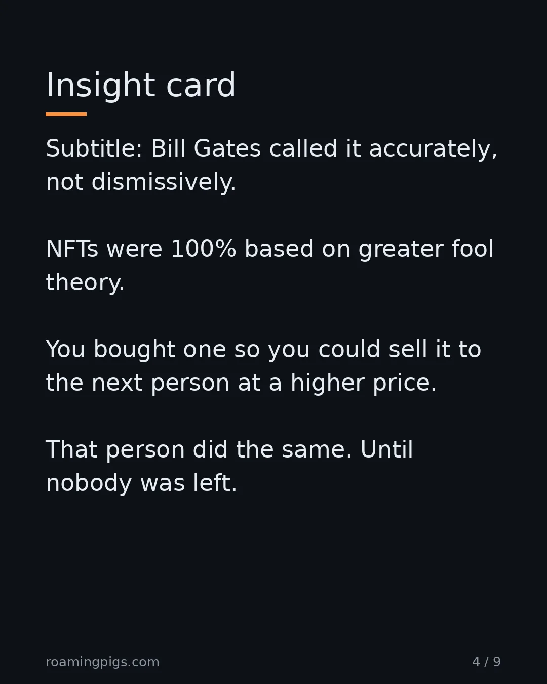 Slide 4 of 9: Insight card. Subtitle: Bill Gates called it accurately, not dismissively. NFTs were 100% based on greater fool theory. You bought one so…