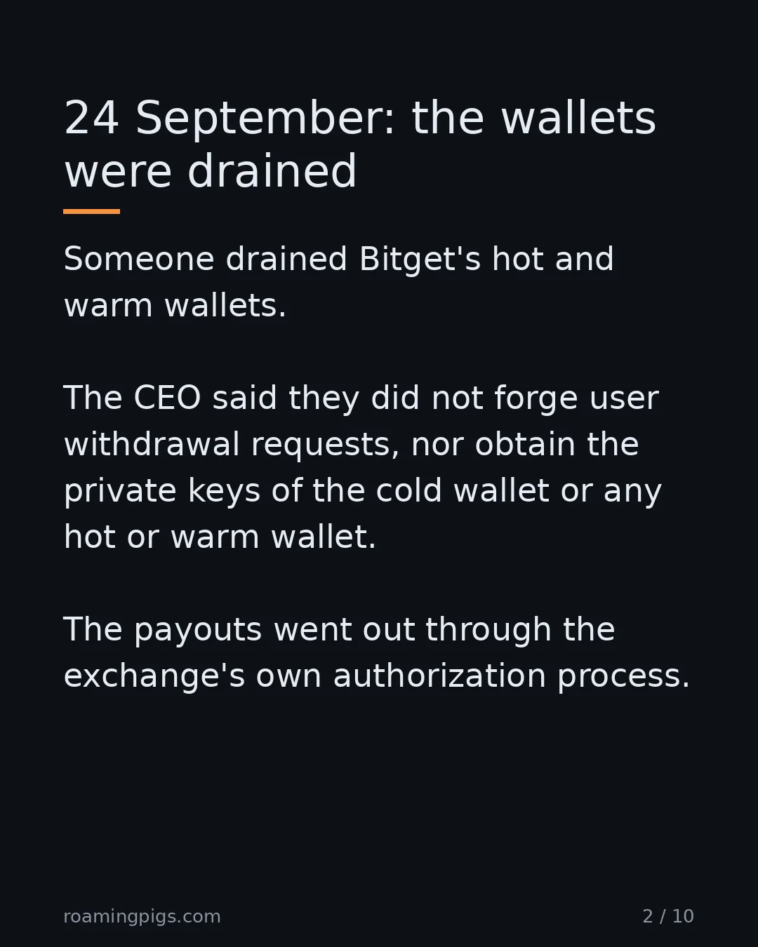 Slide 2 of 10: 24 September: the wallets were drained. Someone drained Bitget's hot and warm wallets. The CEO said they did not forge user withdrawal…