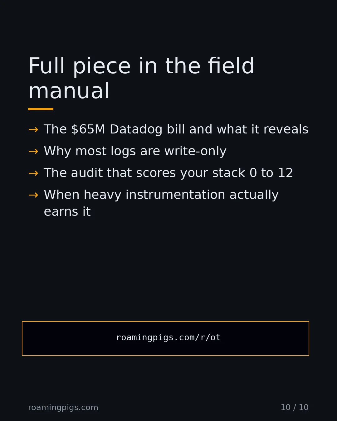 Slide 10 of 10: Call to action: The $65M Datadog bill and what it reveals Why most logs are write-only The audit that scores your stack 0 to 12 When heavy…