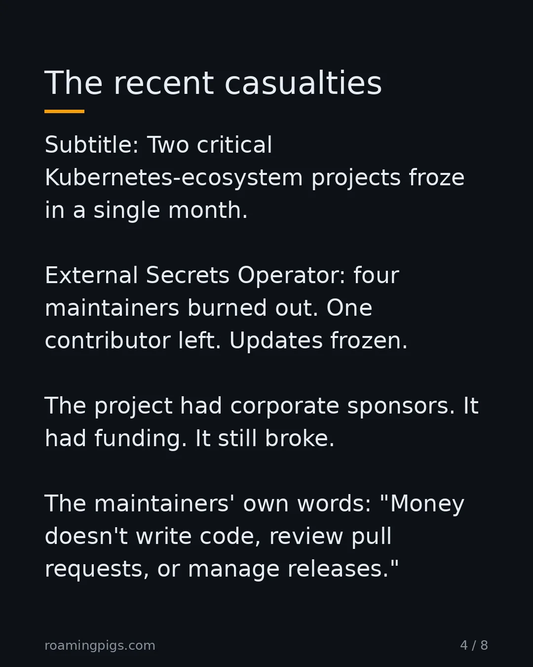 Slide 4 of 8: The recent casualties. Subtitle: Two critical Kubernetes-ecosystem projects froze in a single month. External Secrets Operator: four…