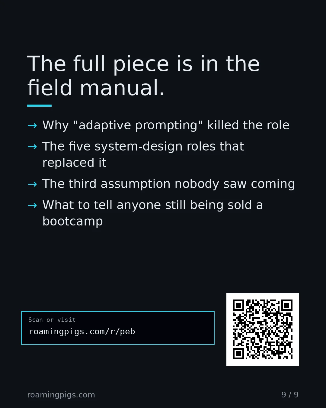 Slide 9 of 9: Call to action: Why "adaptive prompting" killed the role The five system-design roles that replaced it The third assumption nobody saw…