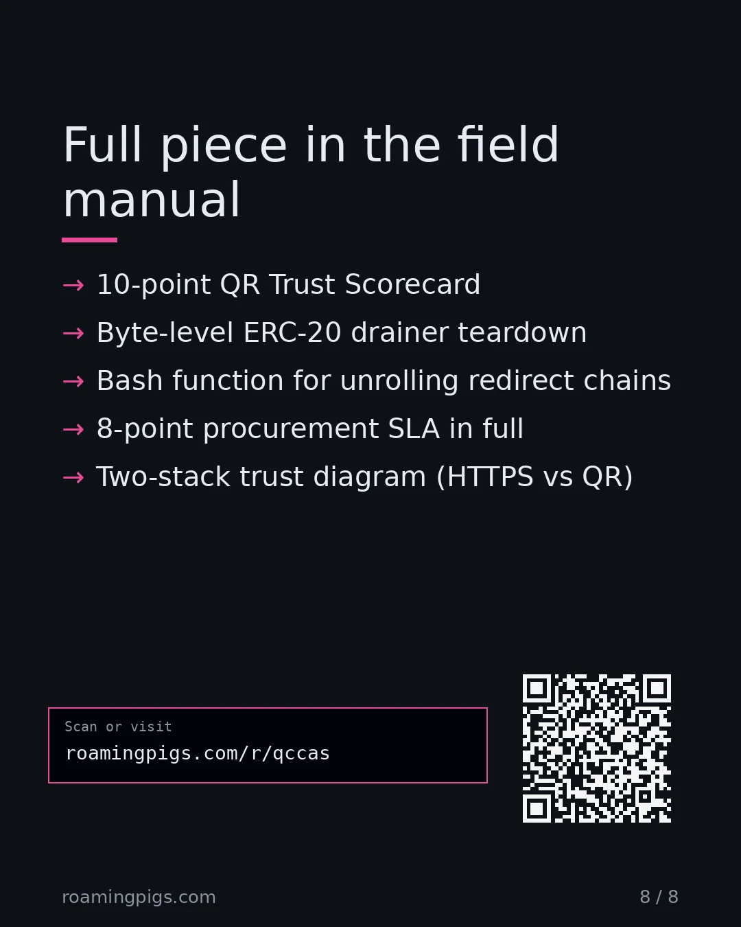Slide 8 of 8: Call to action: What you get: 10-point QR Trust Scorecard Byte-level ERC-20 drainer teardown Bash function for unrolling redirect chains…