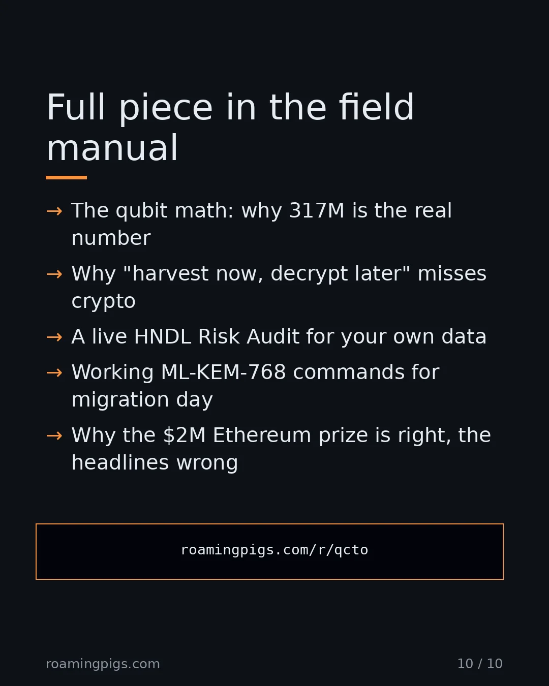 Slide 10 of 10: Call to action: The qubit math: why 317M is the real number Why "harvest now, decrypt later" misses crypto A live HNDL Risk Audit for your…