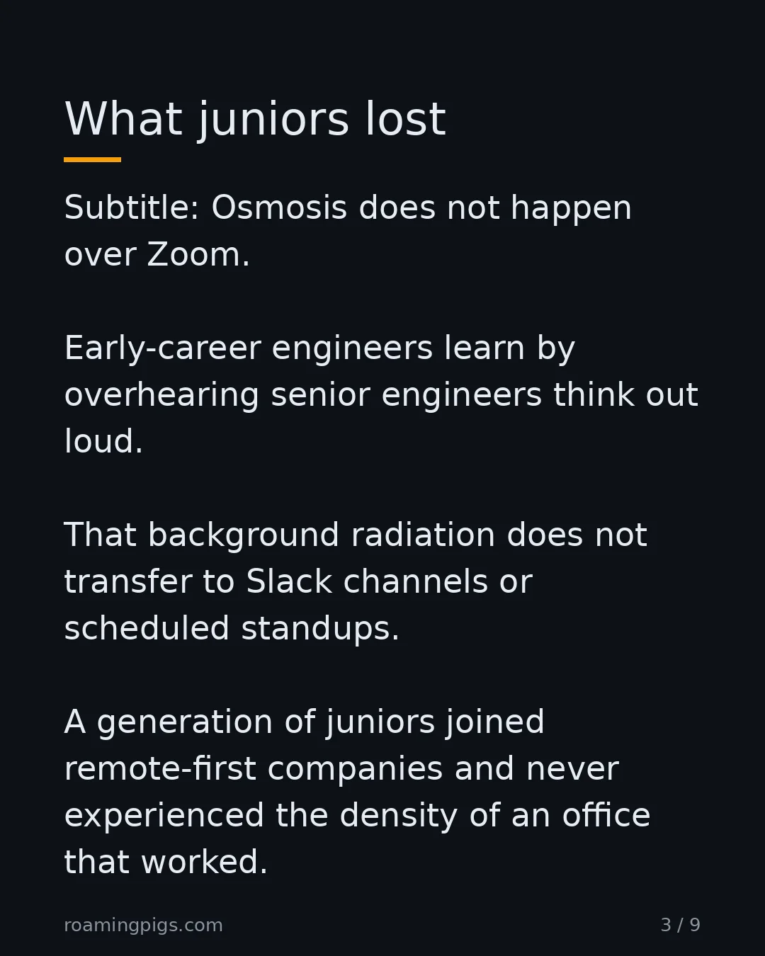 Slide 3 of 9: What juniors lost. Subtitle: Osmosis does not happen over Zoom. Early-career engineers learn by overhearing senior engineers think out…