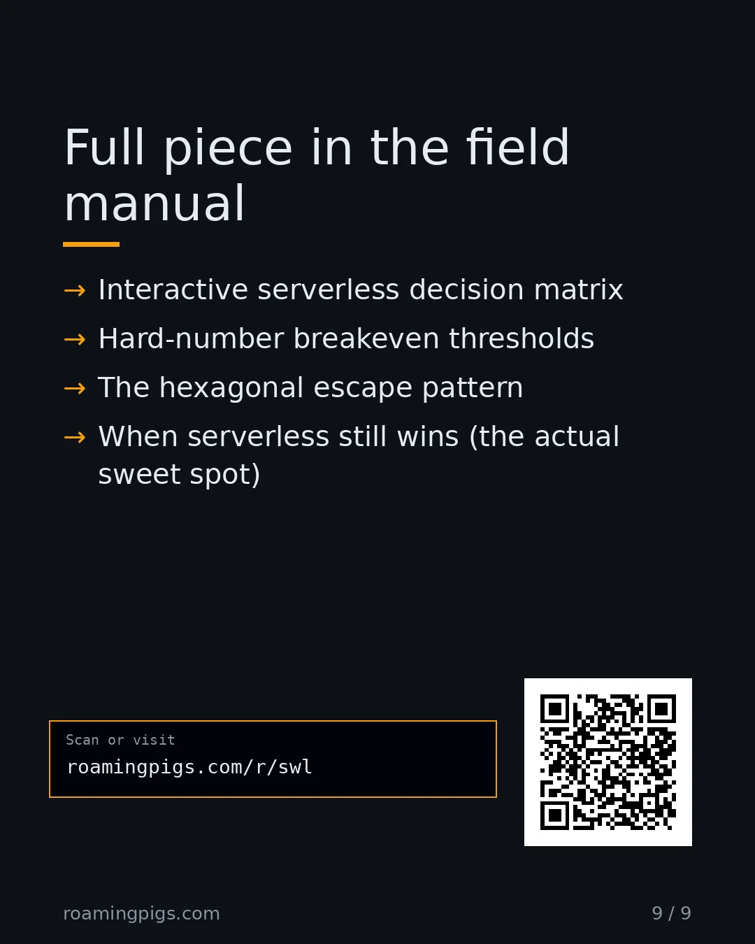 Slide 9 of 9: Call to action: Interactive serverless decision matrix Hard-number breakeven thresholds The hexagonal escape pattern When serverless still…