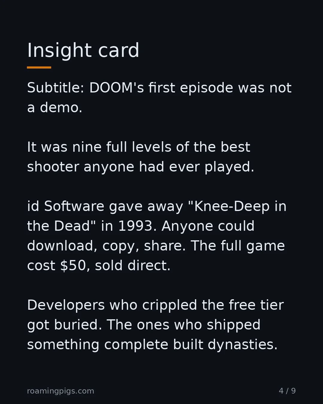 Slide 4 of 9: Insight card. Subtitle: DOOM's first episode was not a demo. It was nine full levels of the best shooter anyone had ever played. id…
