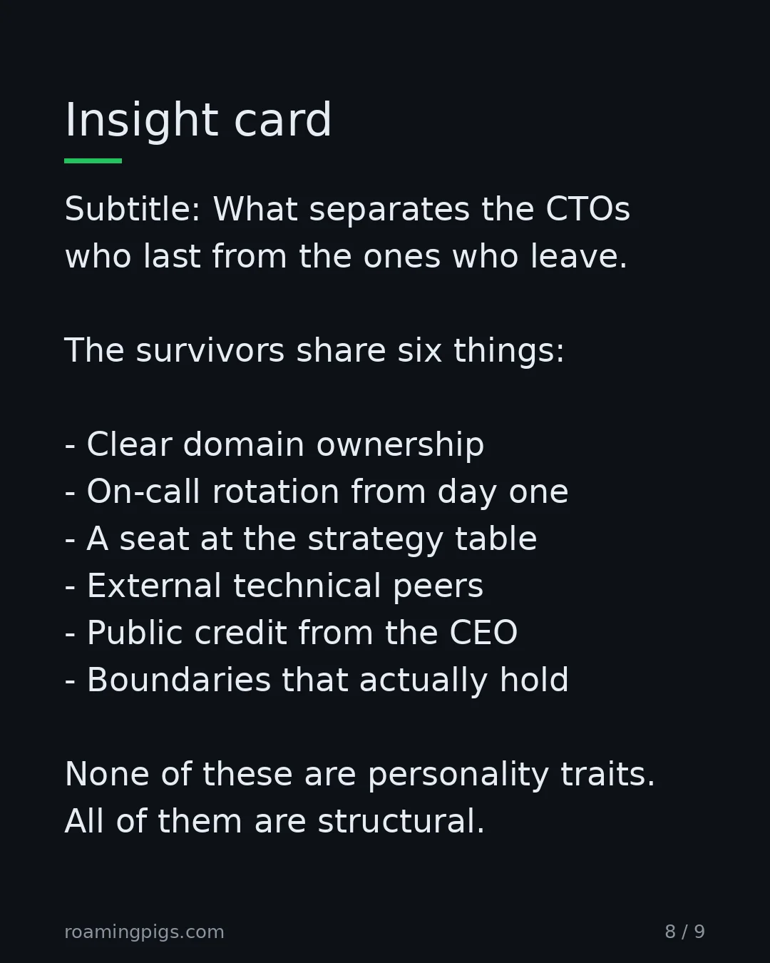 Slide 8 of 9: Insight card. Subtitle: What separates the CTOs who last from the ones who leave. The survivors share six things: Clear domain ownership…