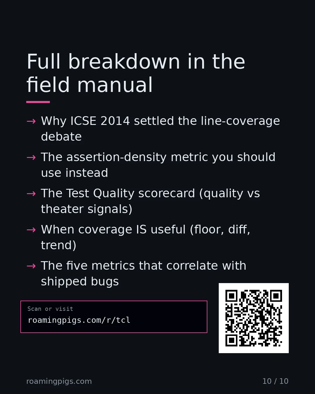 Slide 10 of 10: Call to action: Why ICSE 2014 settled the line-coverage debate The assertion-density metric you should use instead The Test Quality…