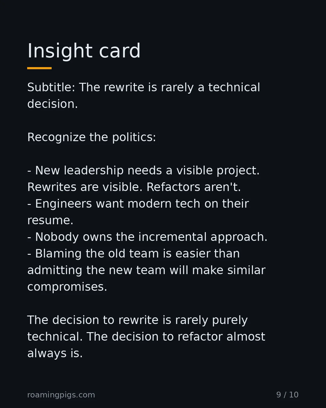 Slide 9 of 10: Insight card. Subtitle: The rewrite is rarely a technical decision. Recognize the politics: New leadership needs a visible project.…