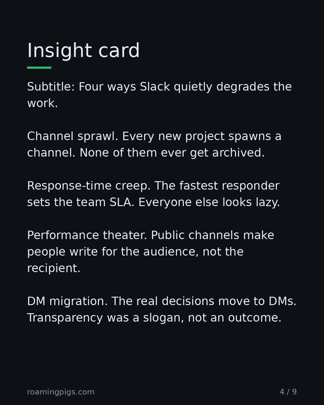 Slide 4 of 9: Insight card. Subtitle: Four ways Slack quietly degrades the work. Channel sprawl. Every new project spawns a channel. None of them ever…