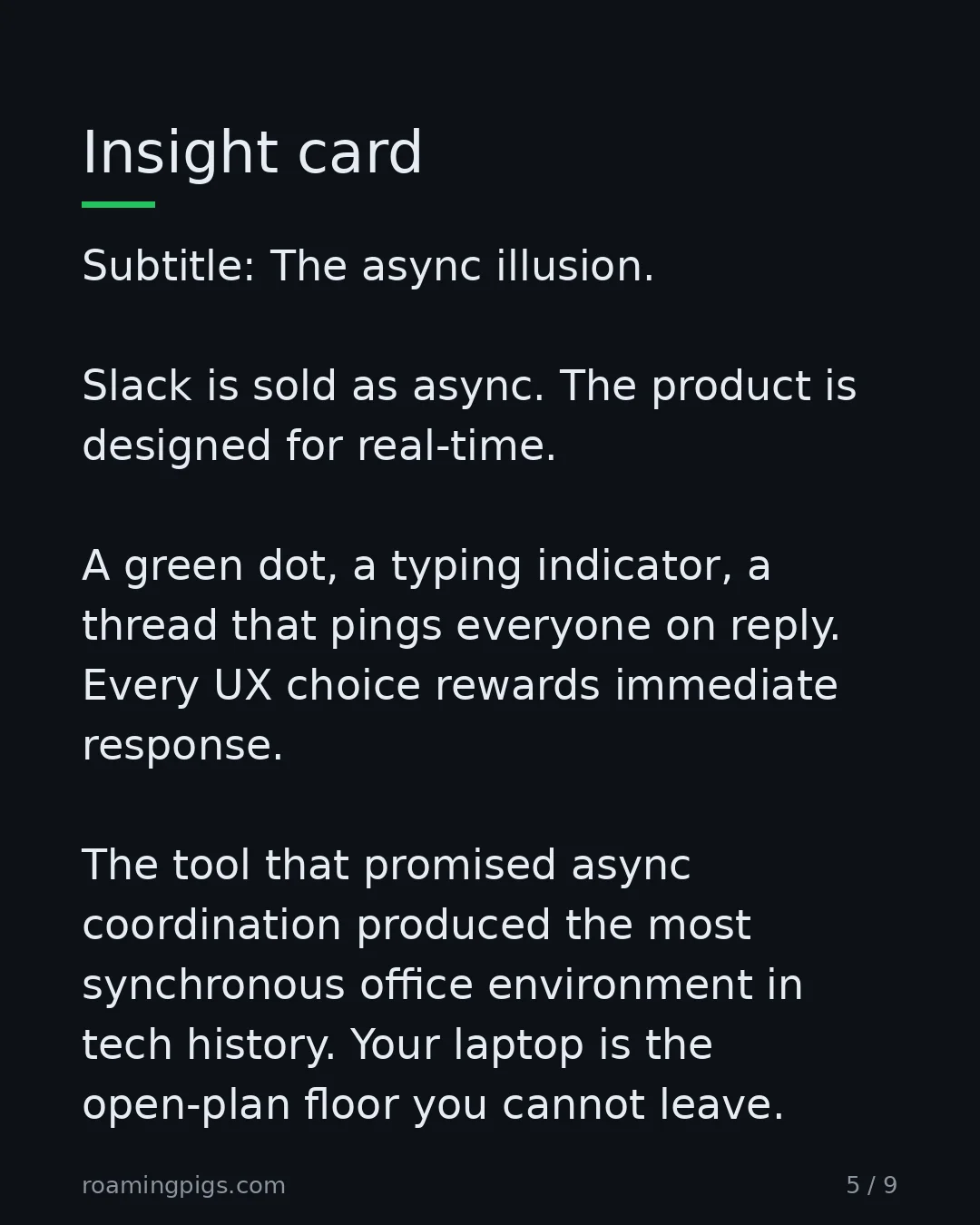 Slide 5 of 9: Insight card. Subtitle: The async illusion. Slack is sold as async. The product is designed for real-time. A green dot, a typing indicator,…