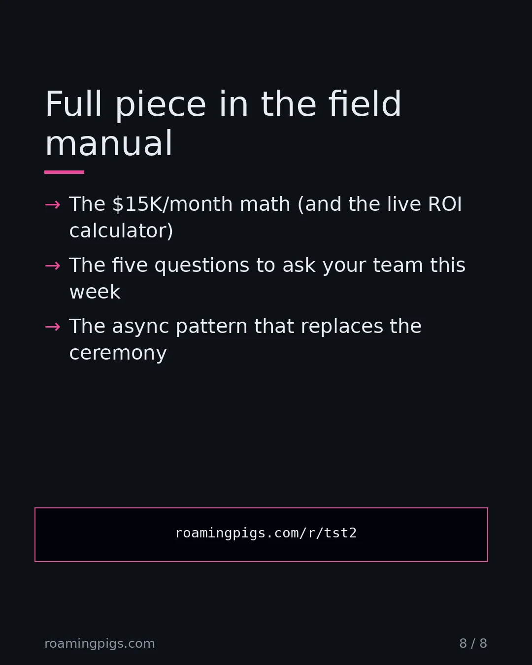 Slide 8 of 8: Call to action: The $15K/month math (and the live ROI calculator) The five questions to ask your team this week The async pattern that…