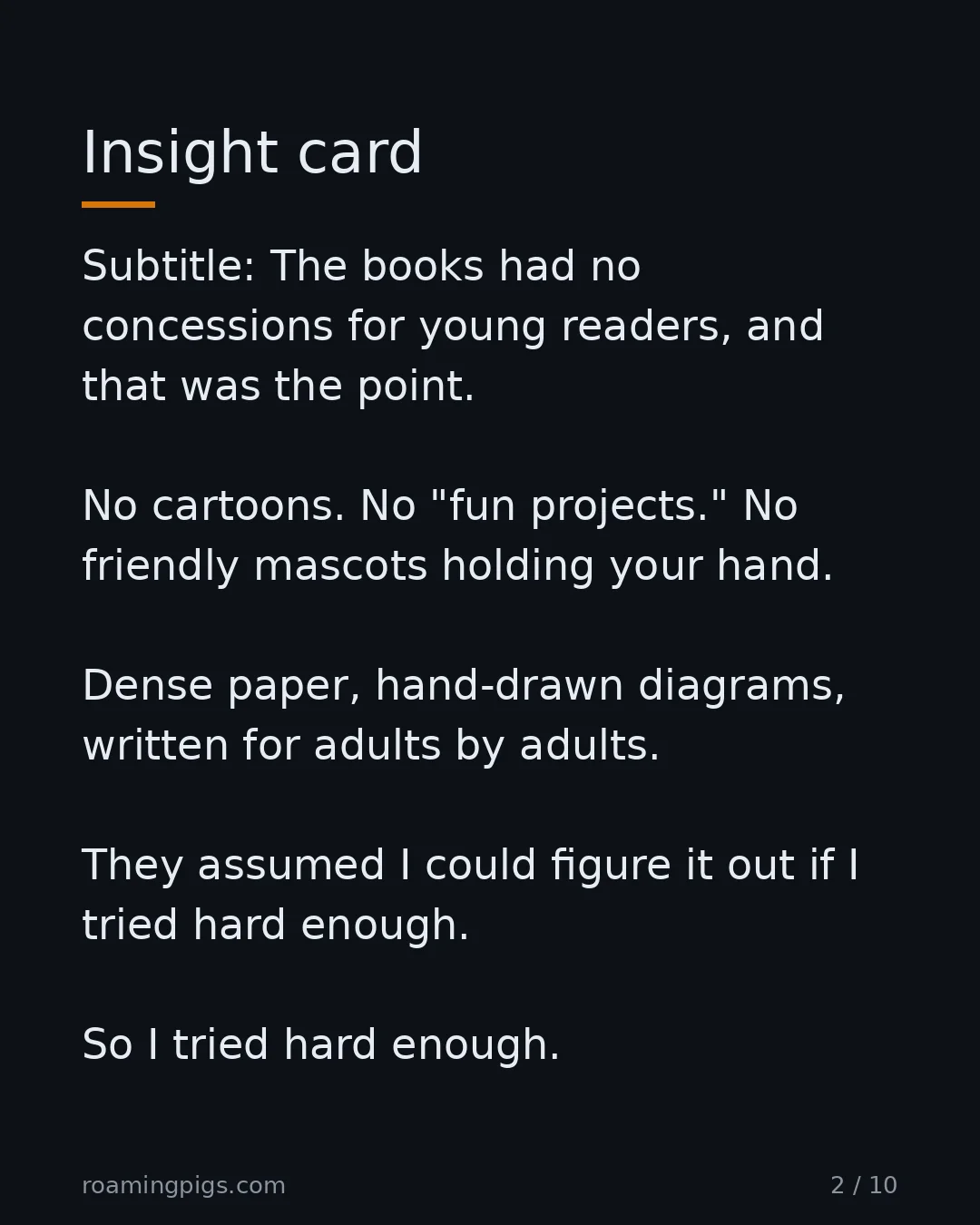 Slide 2 of 10: Insight card. Subtitle: The books had no concessions for young readers, and that was the point. No cartoons. No "fun projects." No friendly…