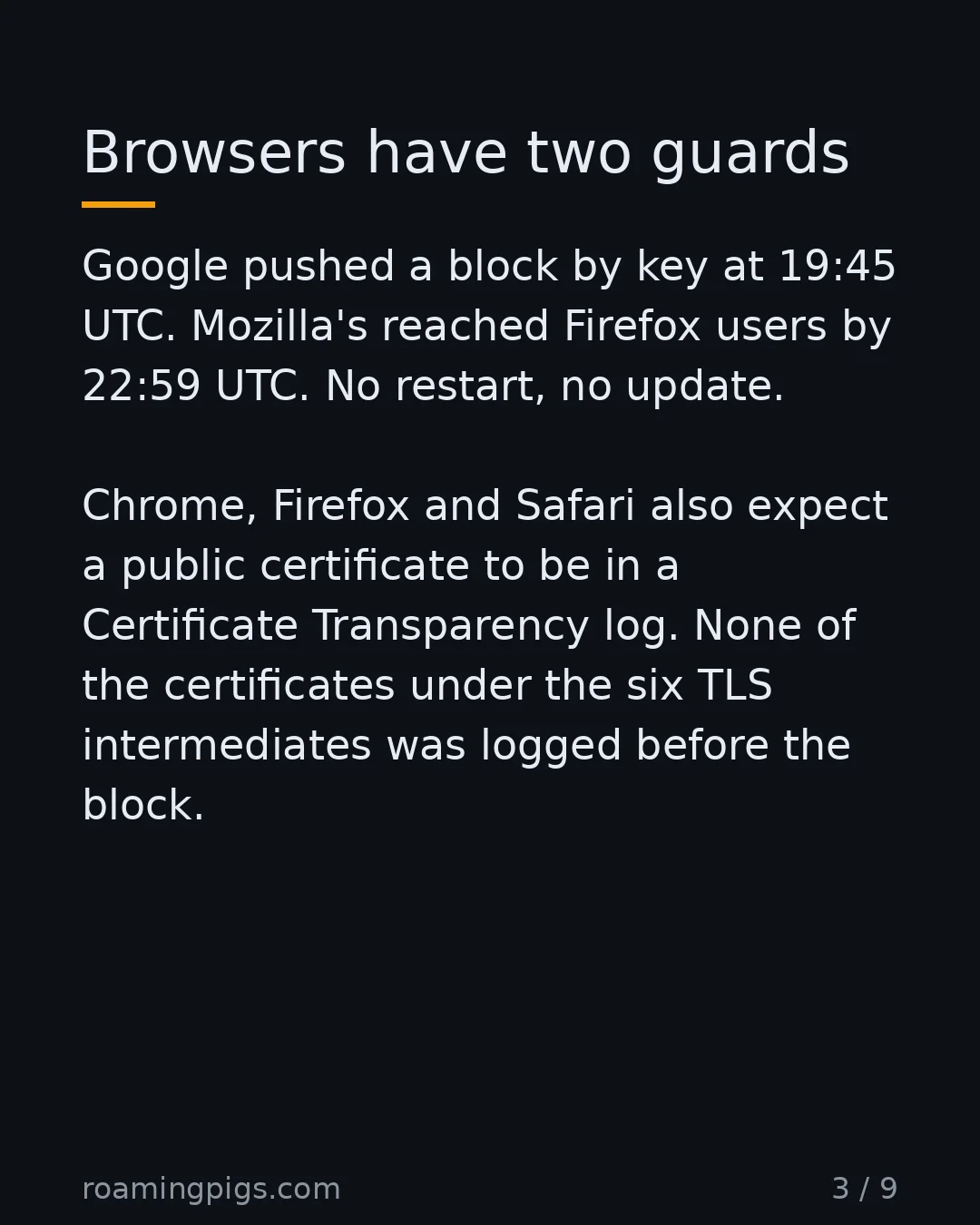 Slide 3 of 9: Browsers have two guards. Google pushed a block by key at 19:45 UTC. Mozilla's reached Firefox users by 22:59 UTC. No restart, no update.…